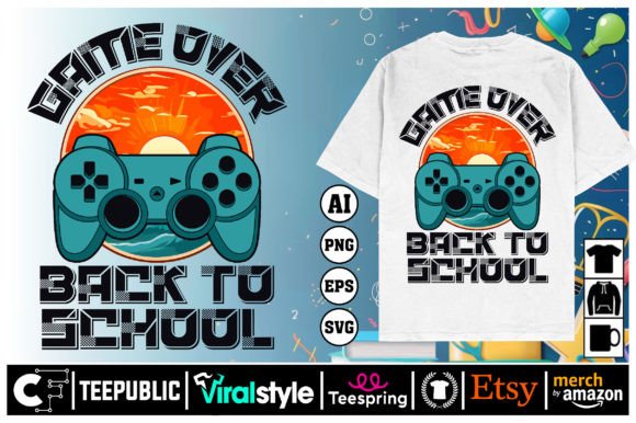 GAME over BACK Graphics: Back to School T-Shirt Designs