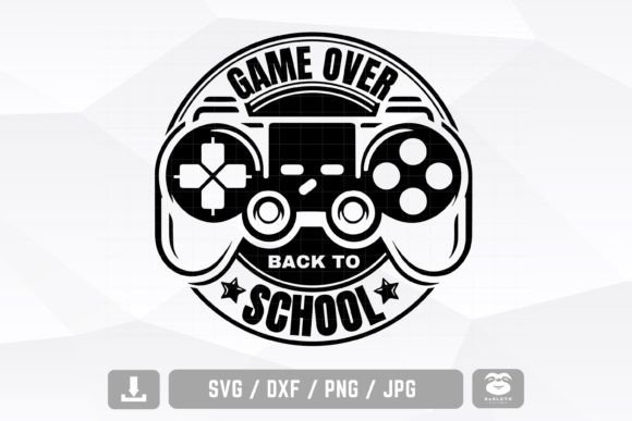 Game over Back to School SVG: Graphics for Crafts & Content