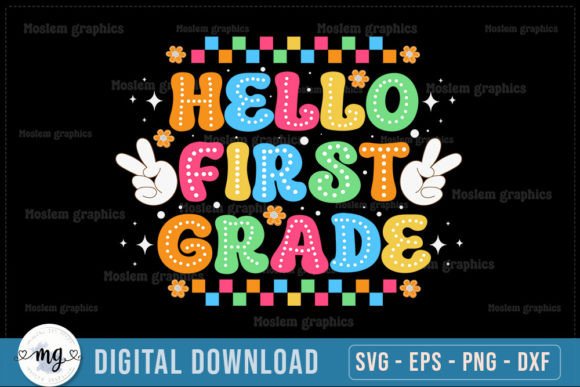 Hello First Grade – Back to School Graphics & T-Shirt Designs