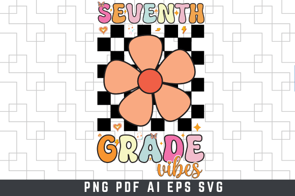 Seventh Grade Vibes SVG: Back to School Graphics for T-Shirt Designs