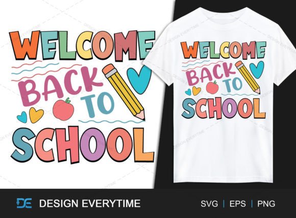 Welcome Back to School Typography SVG: Graphics for T-Shirt Designs